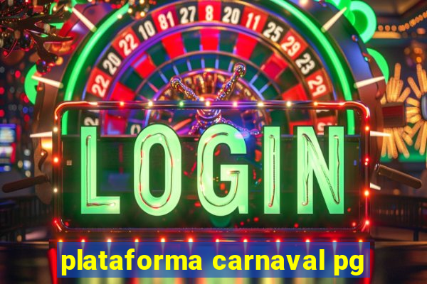 plataforma carnaval pg